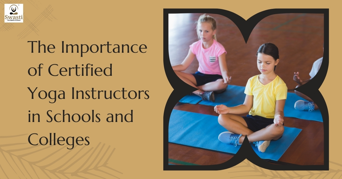 The Importance of Certified Yoga Instructors in Schools and Colleges